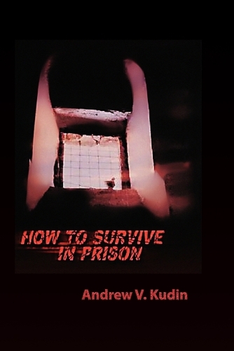 How to Survive in Prison