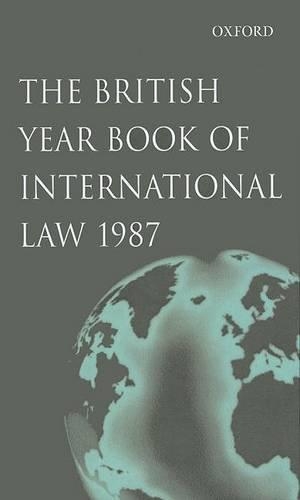 The British Year Book of International Law: Volume 58(v. 58 British Yearbook of International Law)