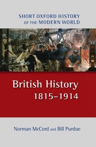 British History 1815-1914: (Short Oxford History of the Modern World)