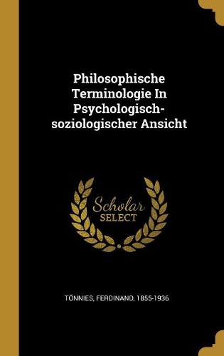 Philosophische Terminologie In Psychologisch-soziologischer Ansicht