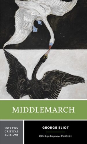 Middlemarch: A Norton Critical Edition(0 Norton Critical Editions)