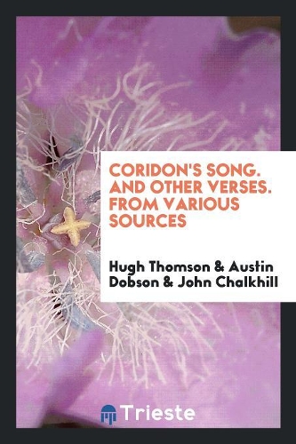 Coridon's Song. and Other Verses. from Various Sources