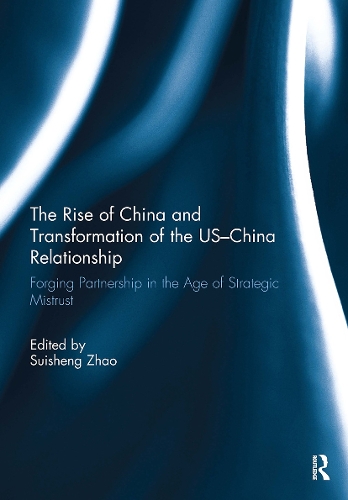 The Rise of China and Transformation of the US-China Relationship