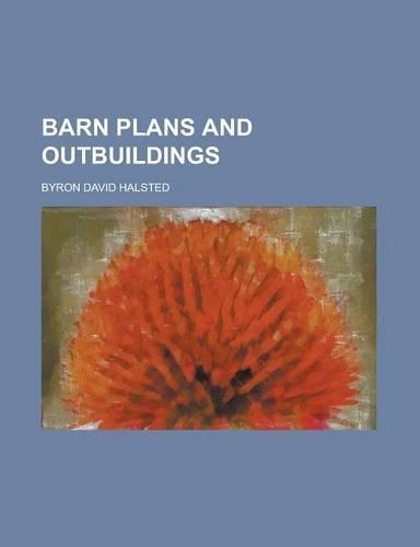 Barn Plans and Outbuildings: (English)
