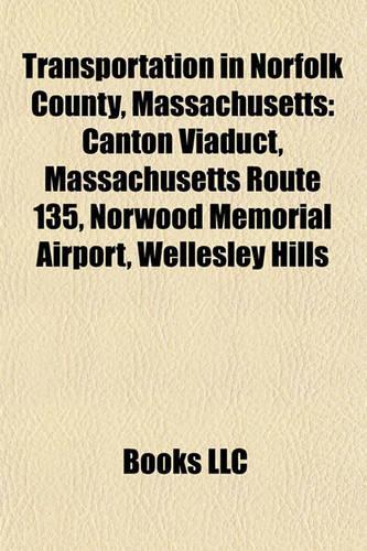 Transportation in Norfolk County, Massachusetts: Massachusetts Route 128, Canton Viaduct, Interstate 495, Interstate 95 in Massachusetts(English)