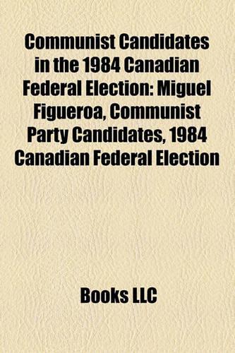 Communist Candidates in the 1984 Canadian Federal Election