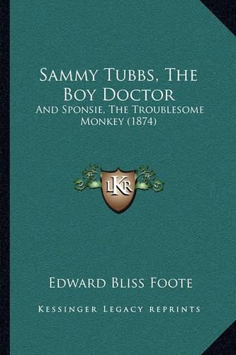 Sammy Tubbs, The Boy Doctor