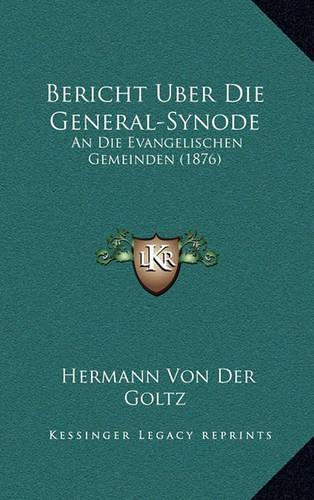 Bericht Uber Die General-Synode
