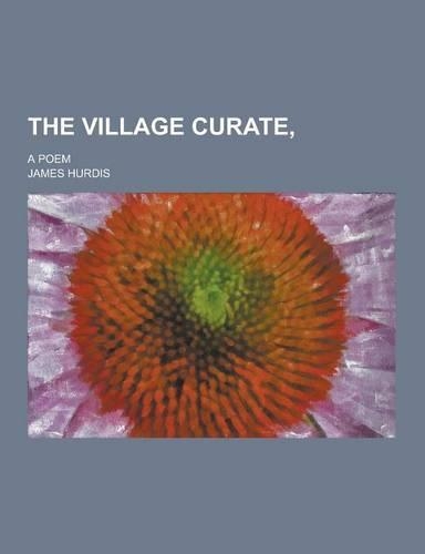 The Village Curate; A Poem