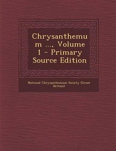 Chrysanthemum ..., Volume 1