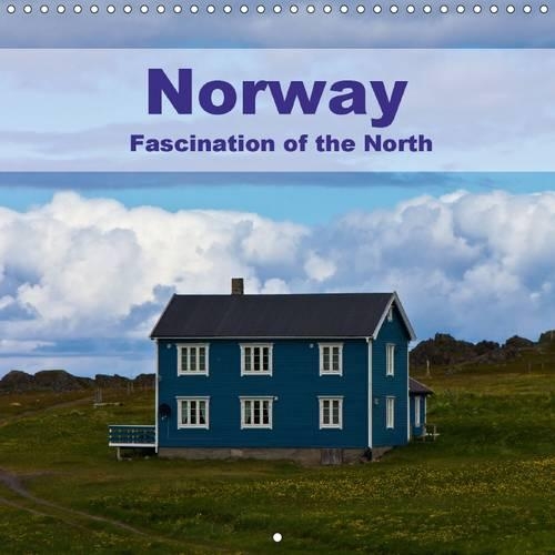 Norway - Fascination of the North 2016: A journey to the land of steep mountains and deep fjords(Calvendo Places)