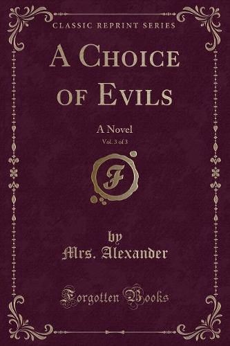 A Choice of Evils, Vol. 3 of 3