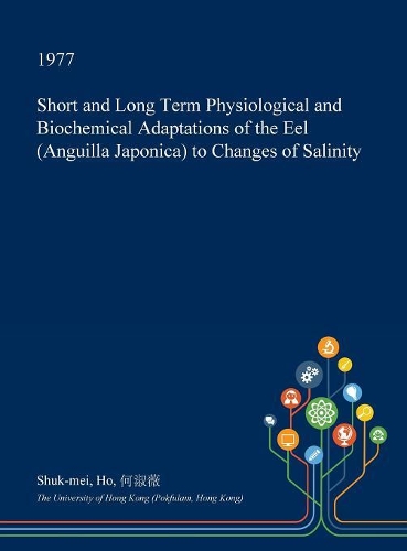 Short and Long Term Physiological and Biochemical Adaptations of the Eel (Anguilla Japonica) to Changes of Salinity