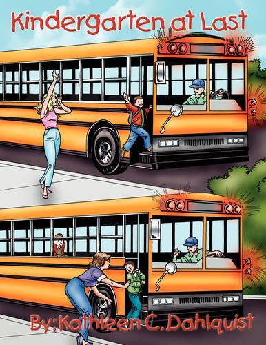 Kindergarten at Last: (English)