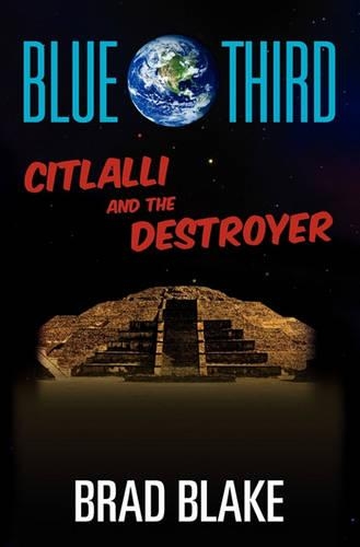 Blue Third - Citlalli and The Destroyer