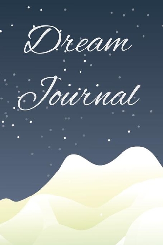 Dream Journal: A journal to keep track of your dreams, thoughts and nighttime imagination - Perfect gift
