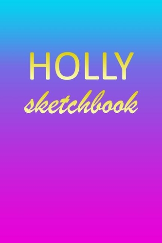 Holly: Sketchbook - Blank Imaginative Sketch Book Paper - Pink Blue Gold Custom Letter H Personalized Cover - Teach & Practice Drawing for Experienced & As