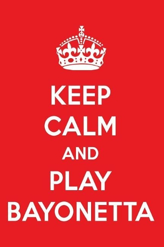 Keep Calm and Play Bayonetta: A Designer Bayonetta Journal