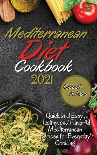Mediterranean Diet Cookbook 2021