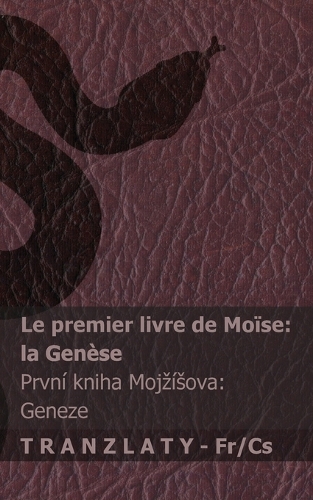 La Bible / The Bible - Le premier livre de Moïse (la Genèse) / První kniha Mojzísova (Geneze)