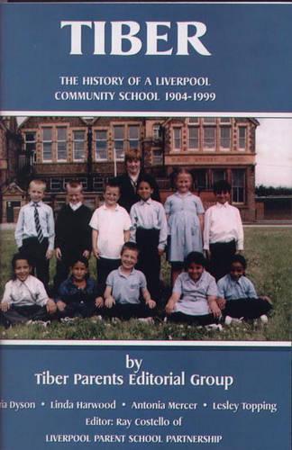 Tiber: The History of a Liverpool  Community School