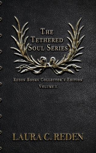 Reden Books Collector's Edition Volume 1: The Tethered Soul Series(1 Reden Books Collector's Edition)