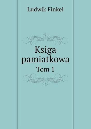 Ksiga pamiatkowa Tom 1