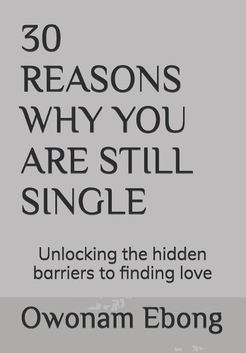 30 Reasons Why You Are Still Single