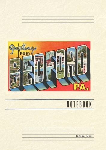 Vintage Lined Notebook Greetings from Bedford, Pennsylvania