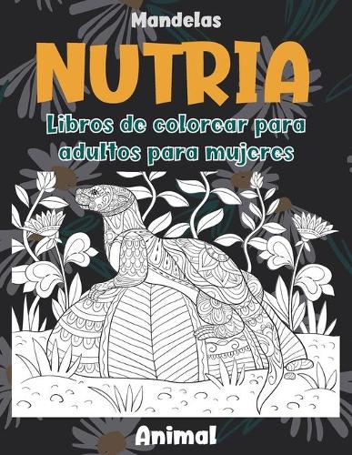 Libros de colorear para adultos para mujeres - Mandelas - Animal - Nutria