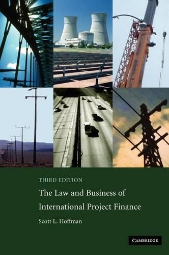 The Law and Business of International Project Finance