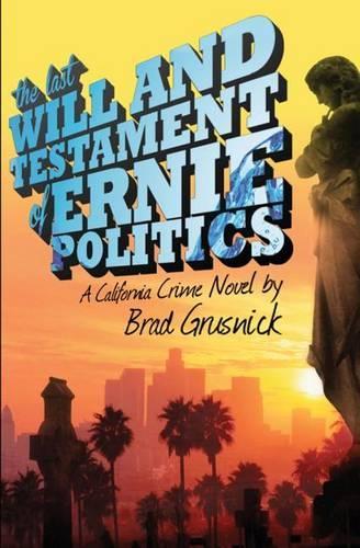 The Last Will and Testament of Ernie Politics