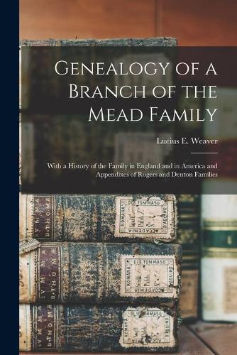 Genealogy of a Branch of the Mead Family