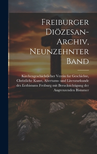 Freiburger Diözesan-Archiv, neunzehnter Band