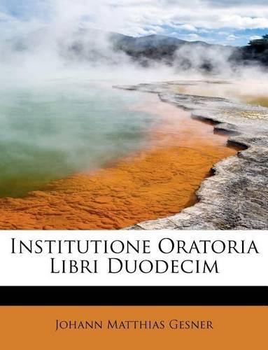 Institutione Oratoria Libri Duodecim