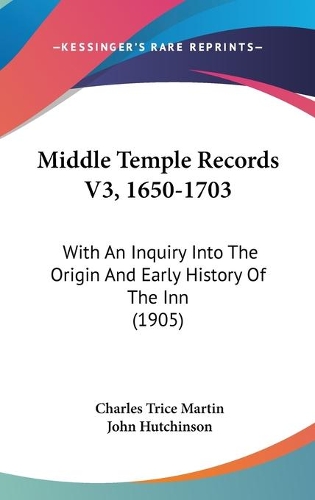 Middle Temple Records V3, 1650-1703