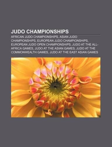 Judo Championships: African Judo Championships, Asian Judo Championships, European Judo Championships, European Judo Open Championships(English)