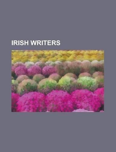 Irish Writers: C. S. Lewis, Rex Ingram, Columbanus, Laurence Sterne, Thomas D'Arcy McGee, Thomas Moore, Marianus Scotus, Nicholas Rob(English)