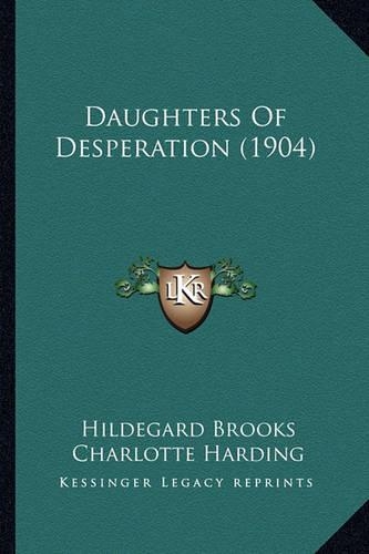 Daughters Of Desperation (1904)