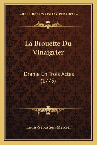 La Brouette Du Vinaigrier