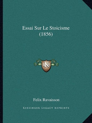 Essai Sur Le Stoicisme (1856): (French)
