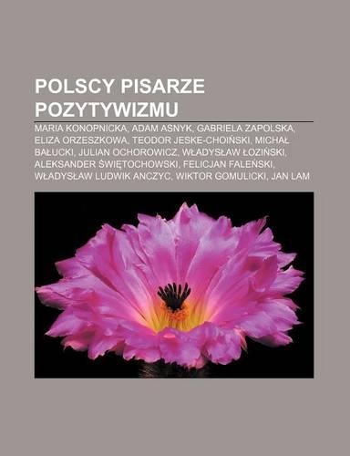 Polscy Pisarze Pozytywizmu