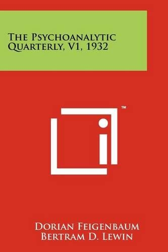 Psychoanalytic Quarterly, V1, 1932