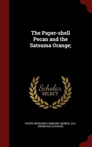 The Paper-Shell Pecan and the Satsuma Orange;