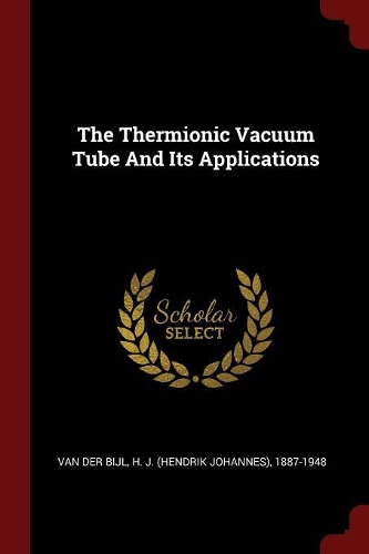 Thermionic Vacuum Tube And Its Applications