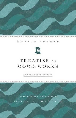 Treatise on Good Works