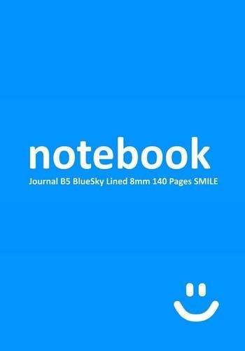 Notebook Journal B5 BlueSky 8mm 140 pages SMILE: Lined Paper Notebook College Ruled (0.315" wide line spacing)(Paper Notebooks)