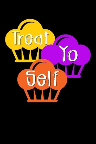 Treat Yo Self