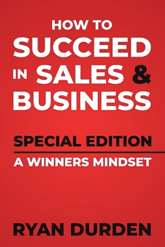 How to Succeed in Sales and Business