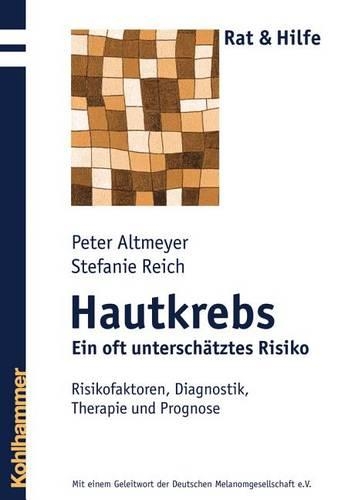 Hautkrebs - Ein Oft Unterschatztes Risiko